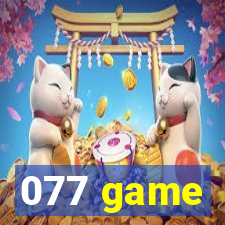 077 game